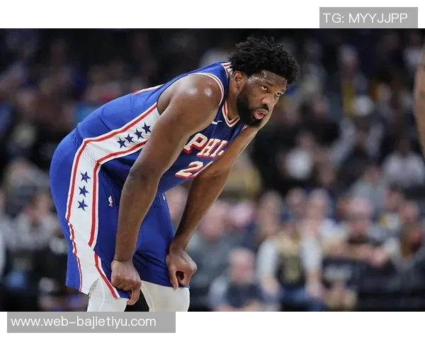 纳斯透露恩比德膝盖检查结果良好每日观察状态持续跟进 纳斯透露恩比德膝盖检查结果良好每日观察状态持续跟进